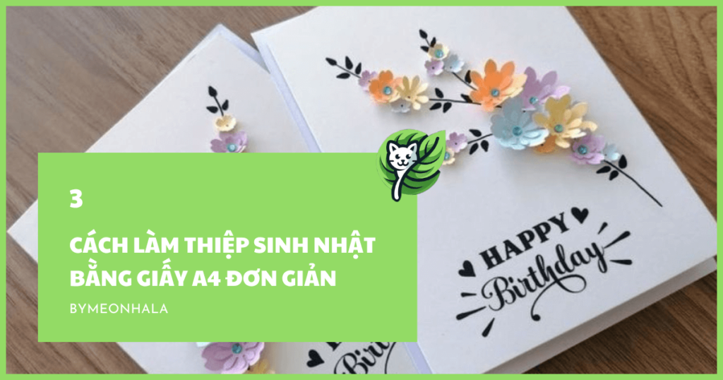 3 Cách Làm Thiệp Sinh Nhật Bằng Giấy A4 Đơn Giản